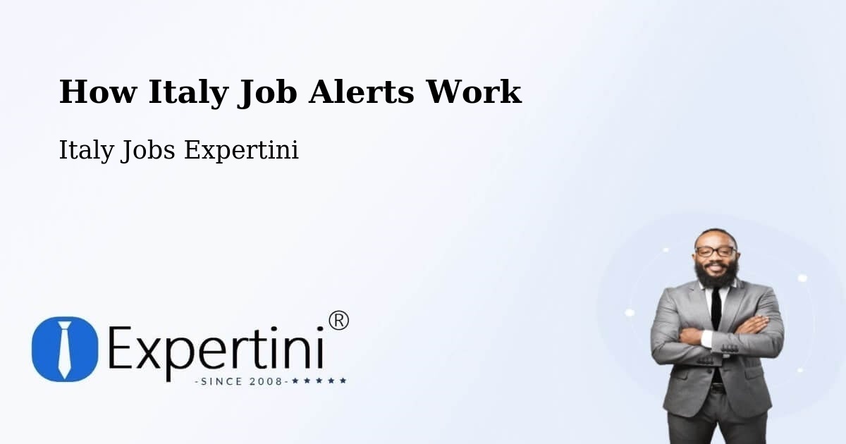 How Italy Job Alerts Work - Italy Jobs Expertini