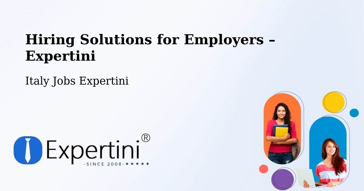 Hiring Solutions for Employers in Italy - Italy Jobs Expertini
