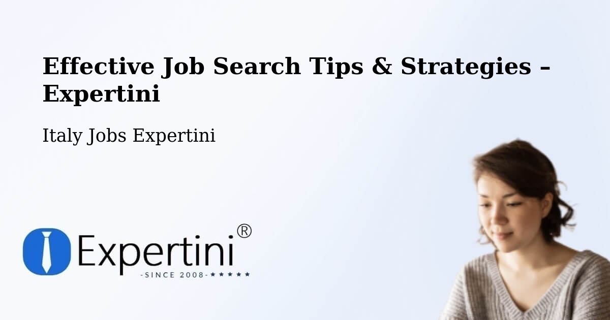 Job Search Tips & Strategies for Job Seekers – Italy - Italy Jobs Expertini
