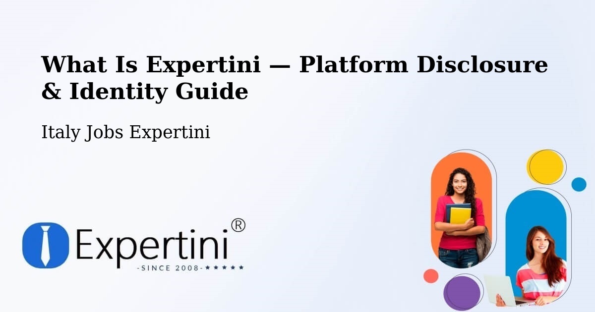 What Is Expertini — Platform Disclosure & Identity Guide – Italy